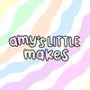 Amy's Little Makes