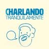 CharlandoTranquilamente