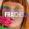 FRAICHES