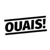Ouais!