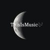 ThisIsMusic🎶